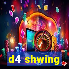 d4 shwing